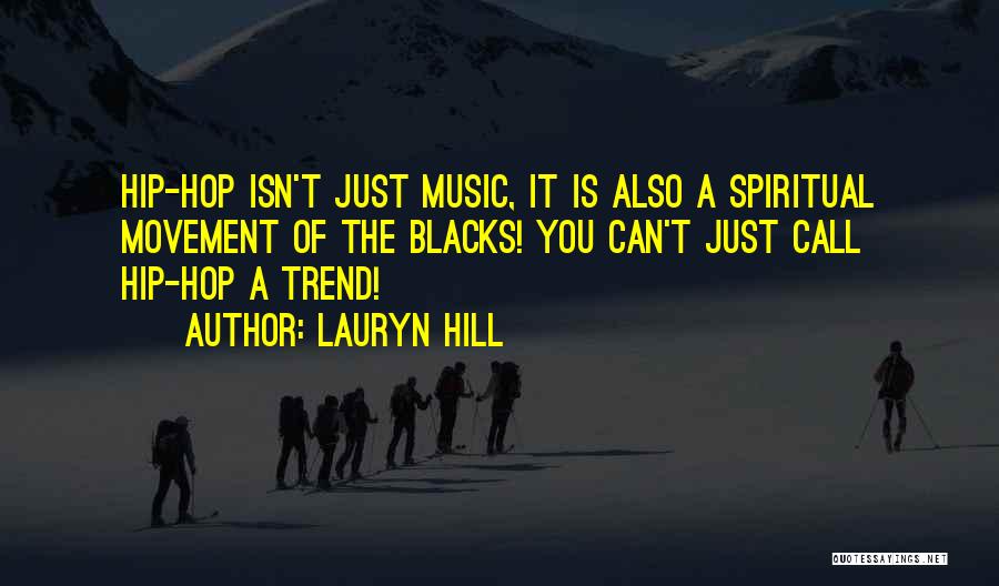 Lauryn Hill Quotes 1967446