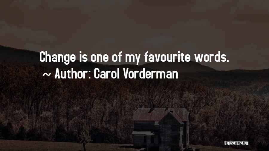 Lauscher Quotes By Carol Vorderman