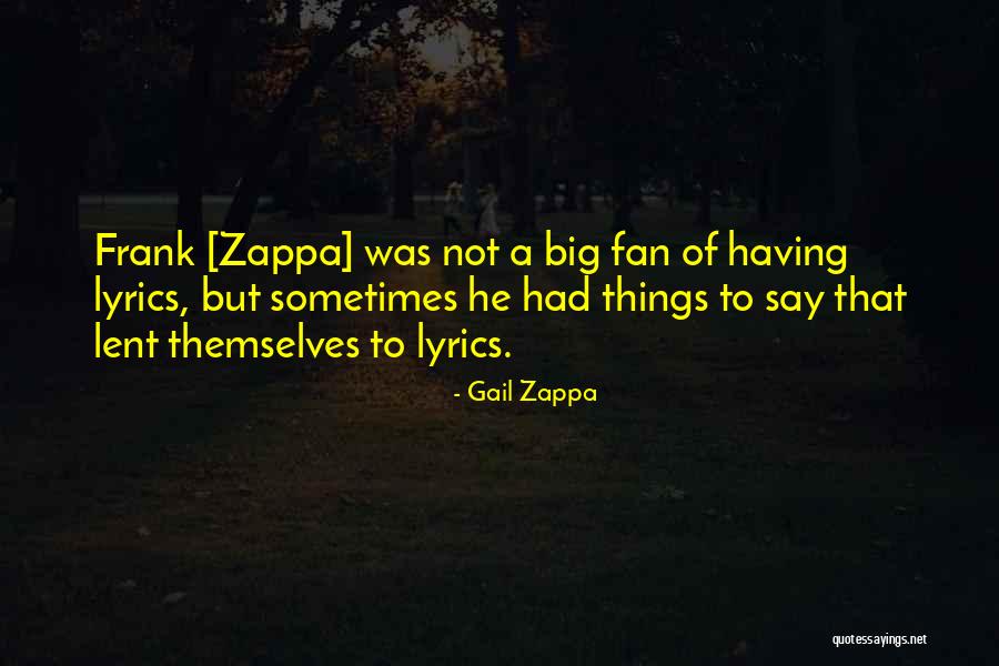 Lautan Kwantisore Quotes By Gail Zappa Lautan Kwantisore Quotes By Gail Zappa