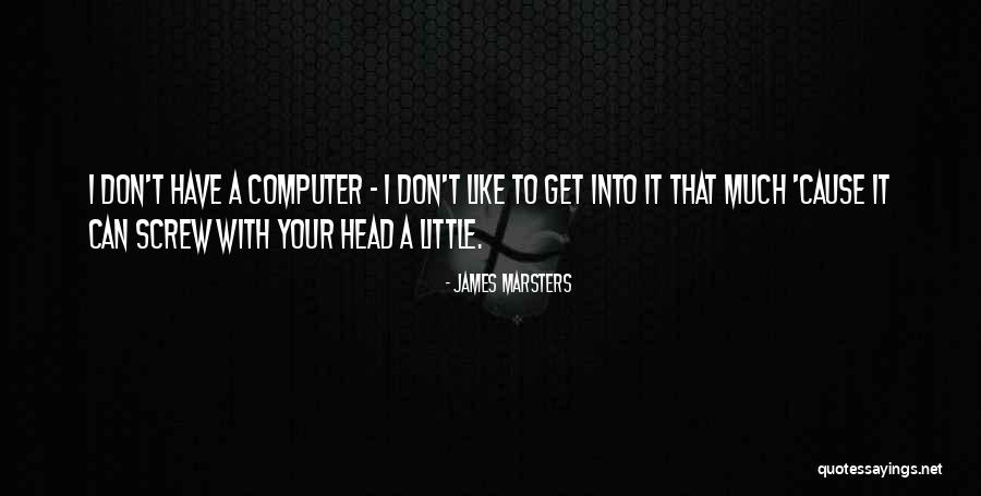 Lauthentique Fagnard Quotes By James Marsters Lauthentique Fagnard Quotes By James Marsters