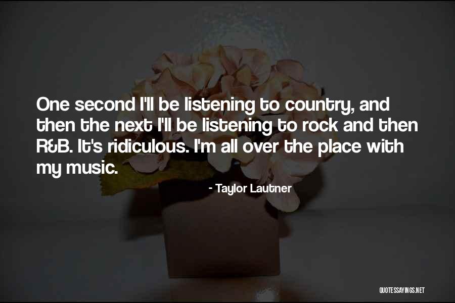 Lautner Taylor Quotes By Taylor Lautner Lautner Taylor Quotes By Taylor Lautner