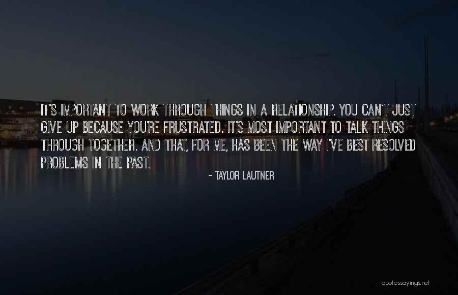 Lautner Taylor Quotes By Taylor Lautner Lautner Taylor Quotes By Taylor Lautner