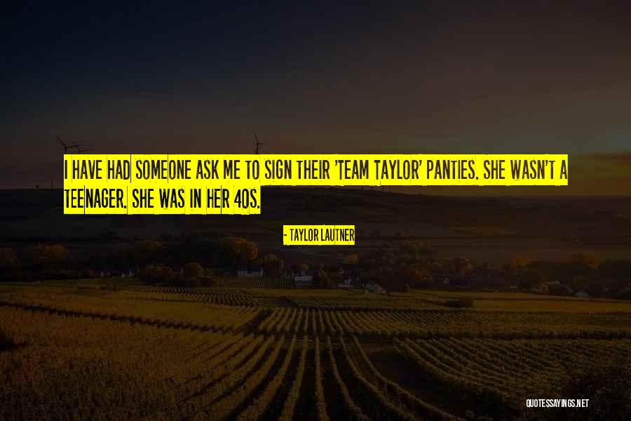 Lautner Taylor Quotes By Taylor Lautner Lautner Taylor Quotes By Taylor Lautner