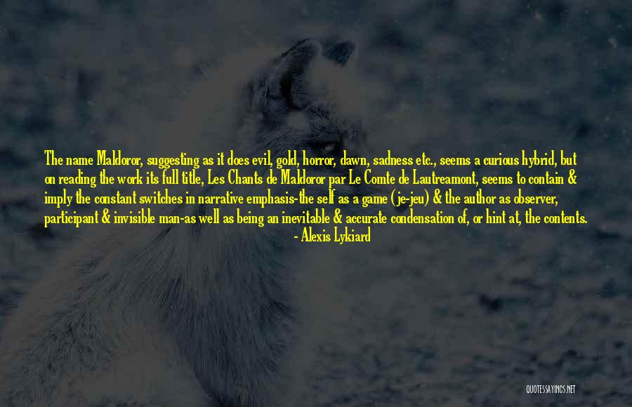 Lautreamont Les Quotes By Alexis Lykiard Lautreamont Les Quotes By Alexis Lykiard