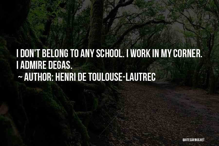 Lautrec Quotes By Henri De Toulouse-Lautrec