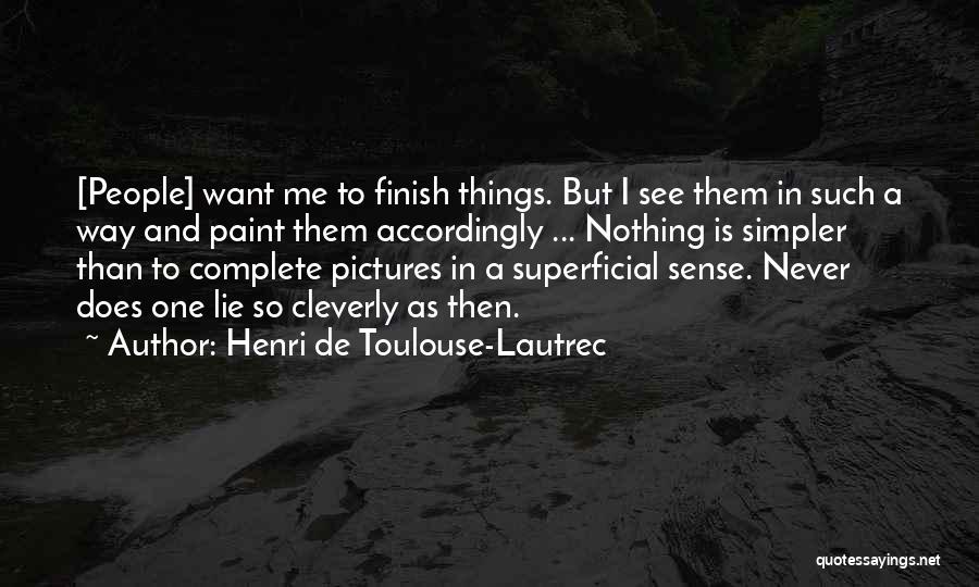 Lautrec Quotes By Henri De Toulouse-Lautrec