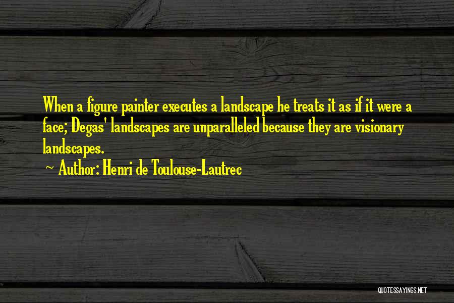 Lautrec Quotes By Henri De Toulouse-Lautrec