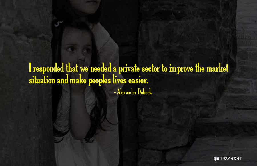 Lauzier Pitfield Quotes By Alexander Dubcek Lauzier Pitfield Quotes By Alexander Dubcek