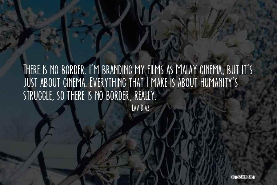 Lav Quotes By Lav Diaz Lav Quotes By Lav Diaz