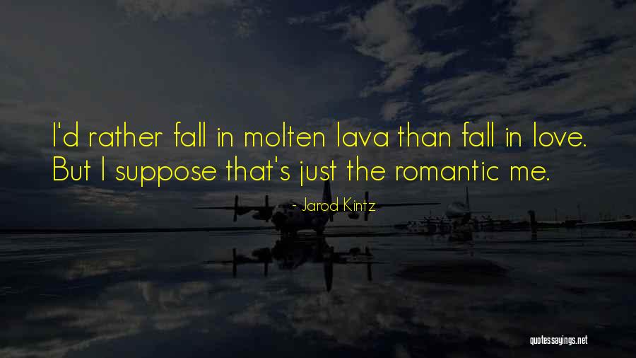 Lava Quotes By Jarod Kintz Lava Quotes By Jarod Kintz