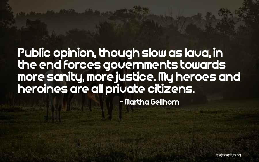 Lava Quotes By Martha Gellhorn