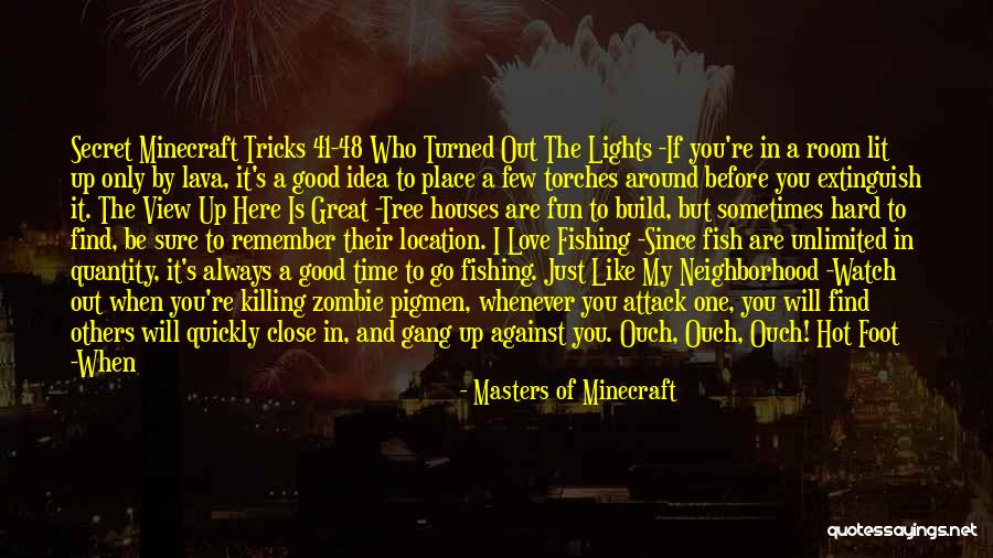 Lava Quotes By Masters Of Minecraft Lava Quotes By Masters Of Minecraft