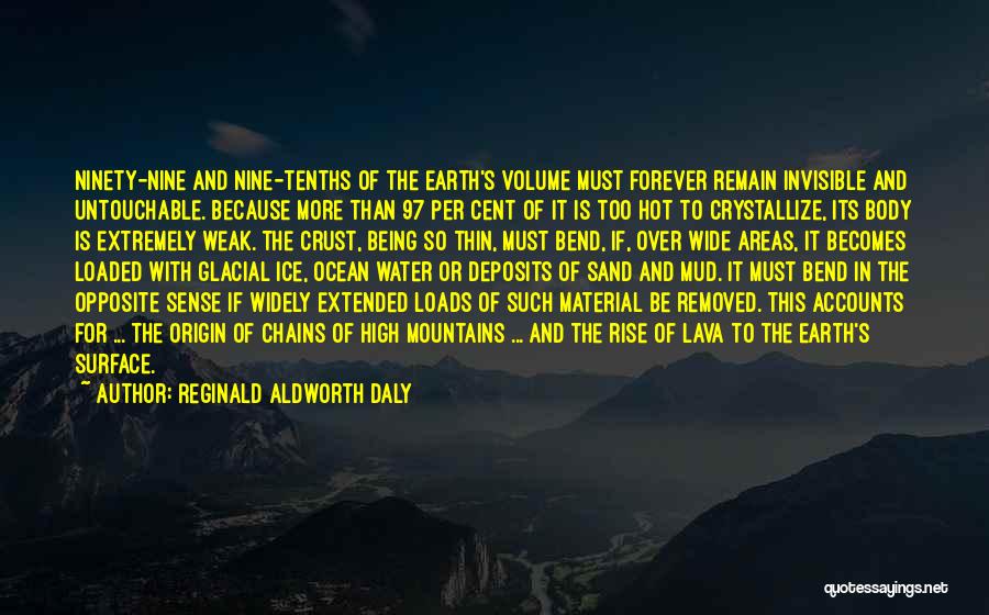 Lava Quotes By Reginald Aldworth Daly