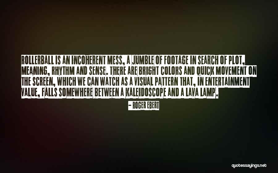 Lava Quotes By Roger Ebert Lava Quotes By Roger Ebert