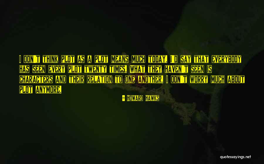 Lavababie Quotes By Howard Hawks Lavababie Quotes By Howard Hawks