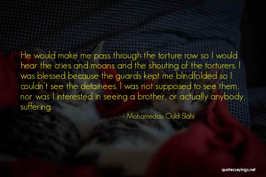 Lavabarre Quotes By Mohamedou Ould Slahi Lavabarre Quotes By Mohamedou Ould Slahi