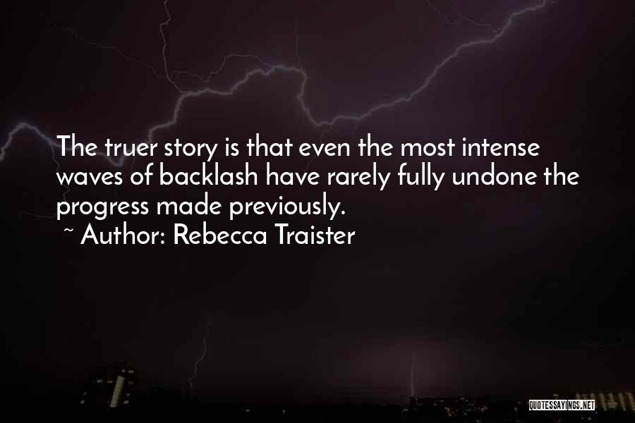 Lavaise Quotes By Rebecca Traister