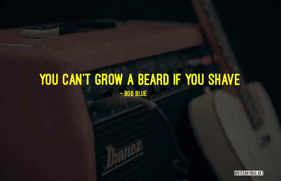 Lavarmelo Quotes By Bob Blue Lavarmelo Quotes By Bob Blue