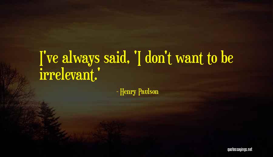 Lavaya Quotes By Henry Paulson Lavaya Quotes By Henry Paulson