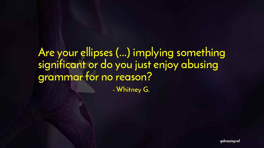 Lavedo Leg Quotes By Whitney G. Lavedo Leg Quotes By Whitney G.