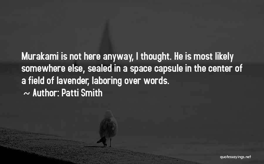 Lavender Field Quotes By Patti Smith