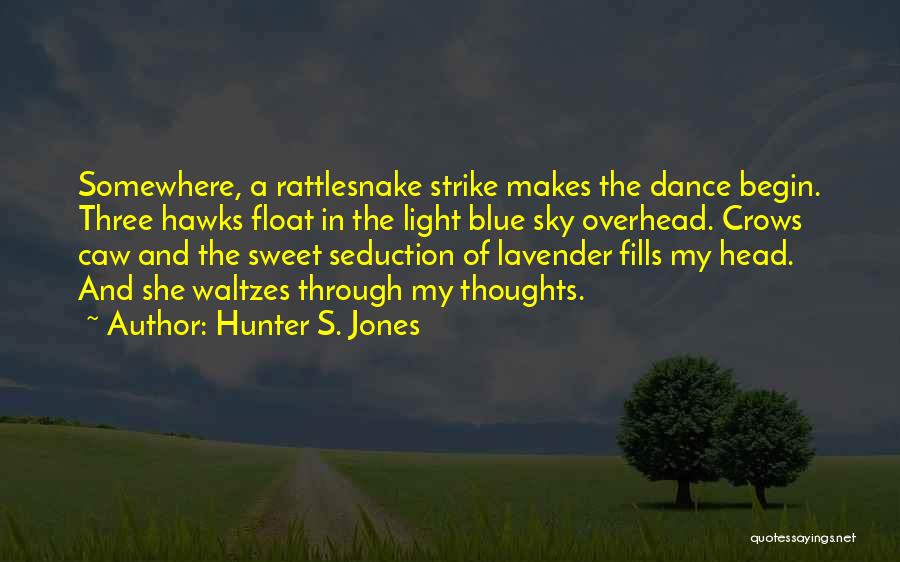 Lavender Love Quotes By Hunter S. Jones