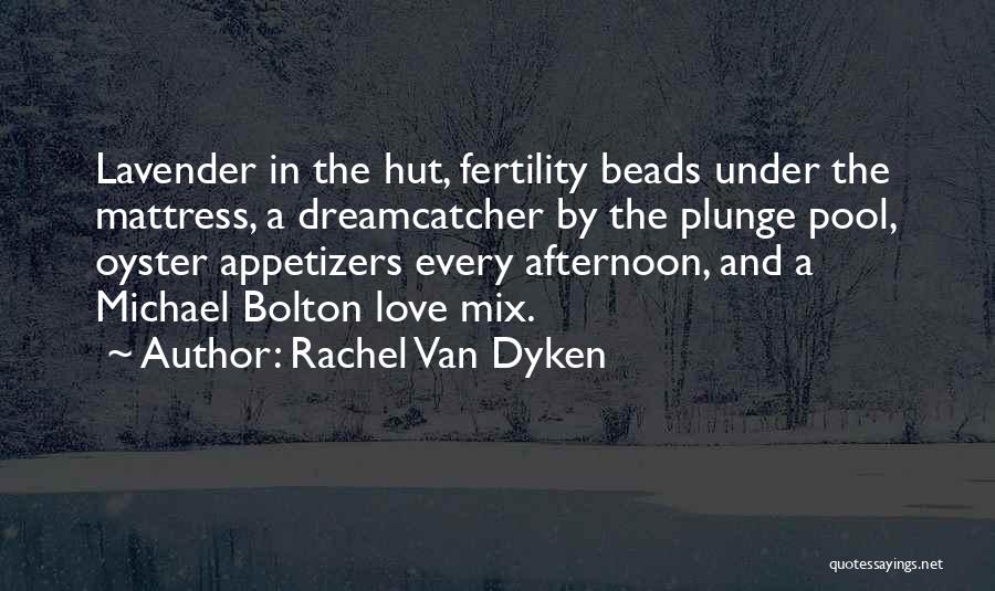 Lavender Love Quotes By Rachel Van Dyken