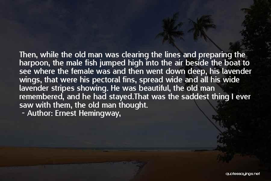 Lavender Quotes By Ernest Hemingway,