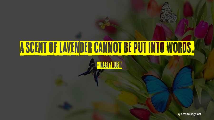 Lavender Quotes By Marty Rubin