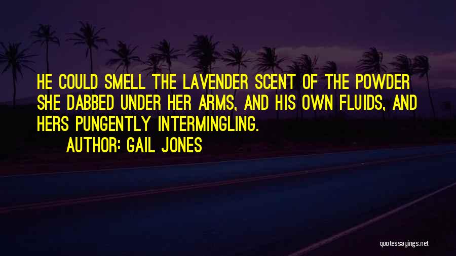 Lavender Smell Quotes By Gail Jones