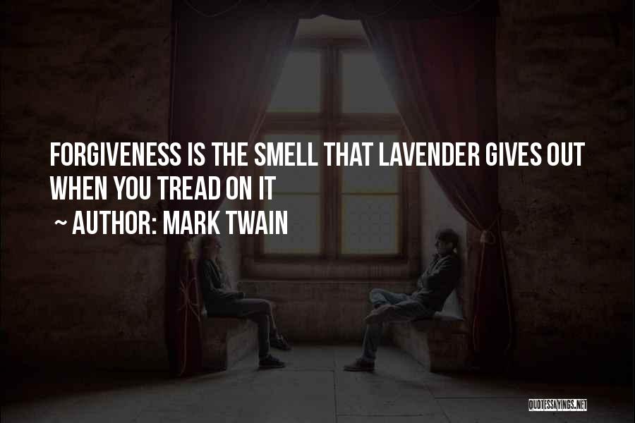 Lavender Smell Quotes By Mark Twain