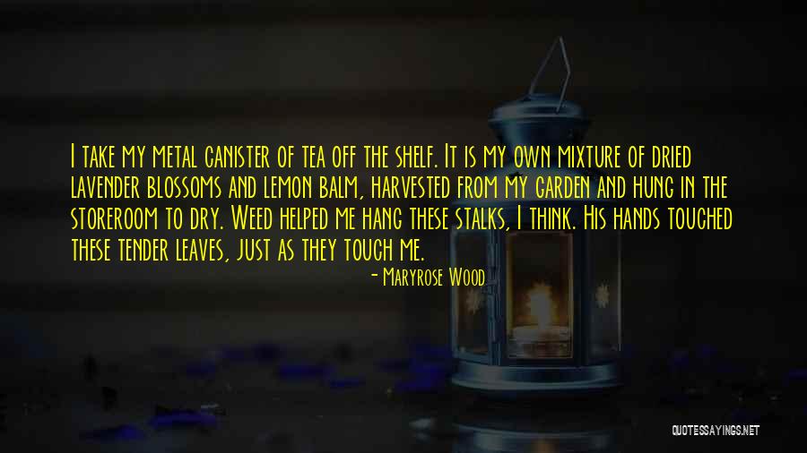 Lavender Tea Quotes By Maryrose Wood Lavender Tea Quotes By Maryrose Wood