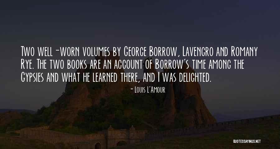 Lavengro And The Romany Quotes By Louis L'Amour Lavengro And The Romany Quotes By Louis L'Amour