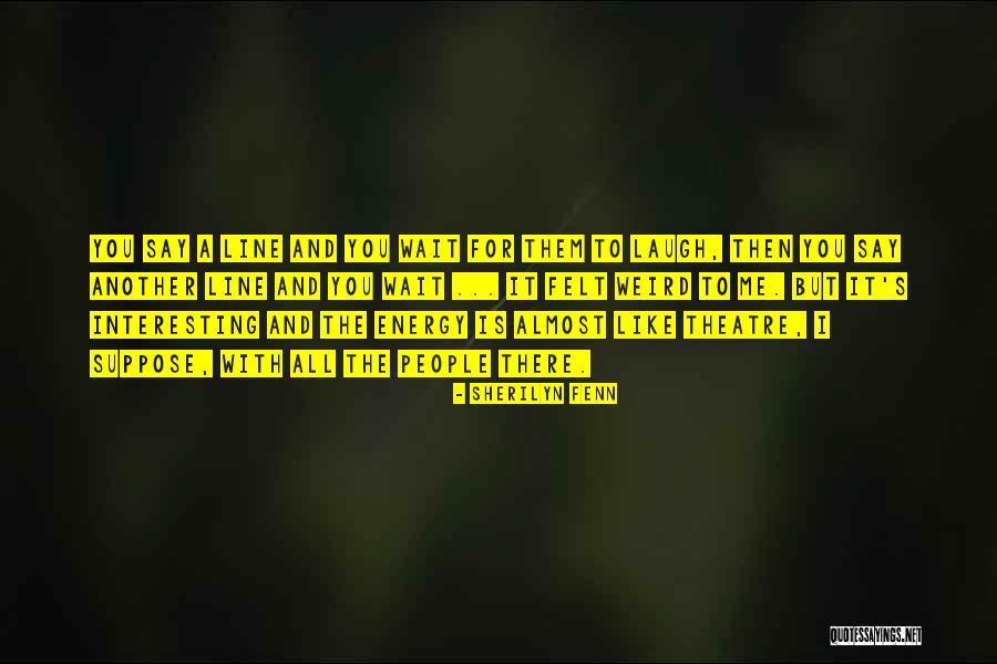 Lavere Burton Quotes By Sherilyn Fenn Lavere Burton Quotes By Sherilyn Fenn