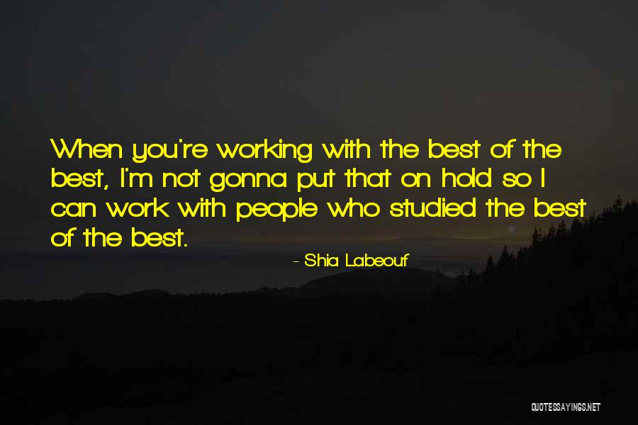 Laveria Mexico Quotes By Shia Labeouf Laveria Mexico Quotes By Shia Labeouf