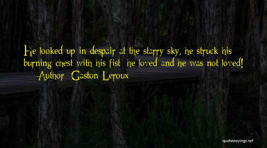 Laversdale Quotes By Gaston Leroux