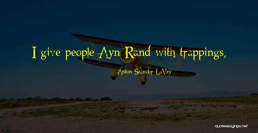 Lavey Anton Quotes By Anton Szandor LaVey Lavey Anton Quotes By Anton Szandor LaVey
