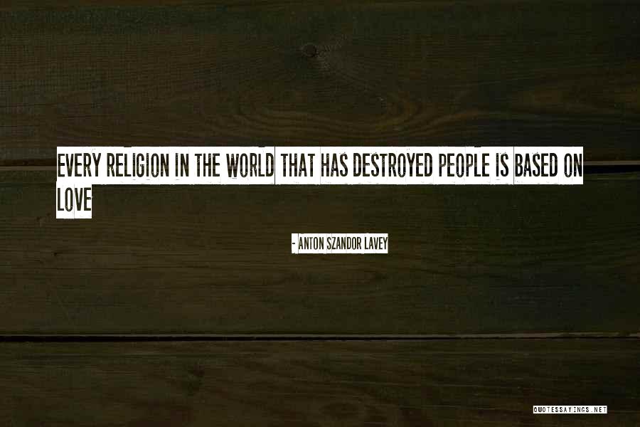 Lavey Anton Quotes By Anton Szandor LaVey Lavey Anton Quotes By Anton Szandor LaVey