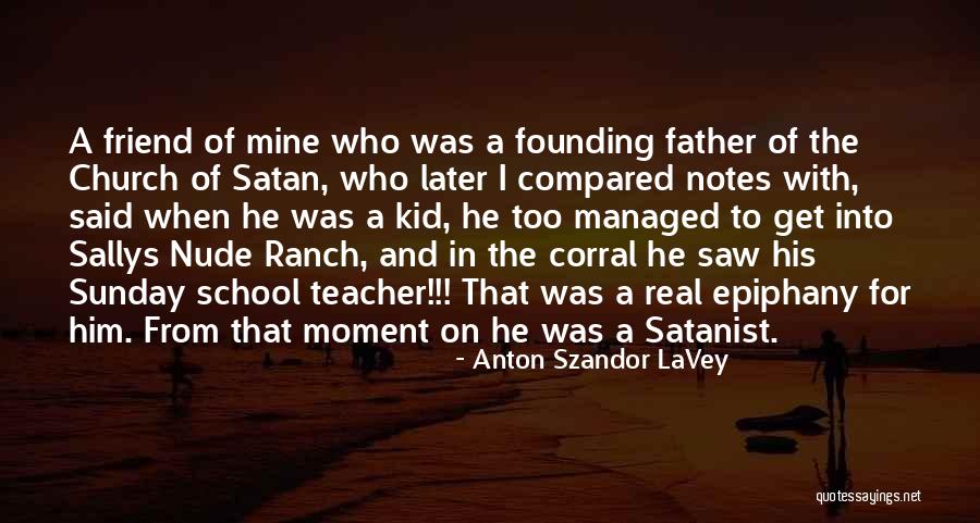 Lavey Anton Quotes By Anton Szandor LaVey Lavey Anton Quotes By Anton Szandor LaVey
