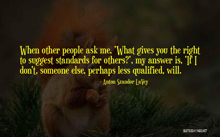 Lavey Anton Quotes By Anton Szandor LaVey Lavey Anton Quotes By Anton Szandor LaVey