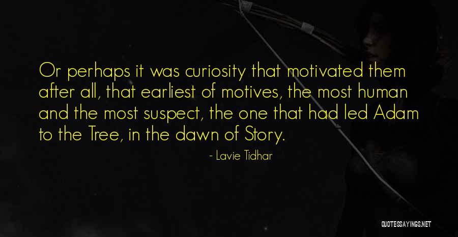 Lavie Tidhar Quotes 311382