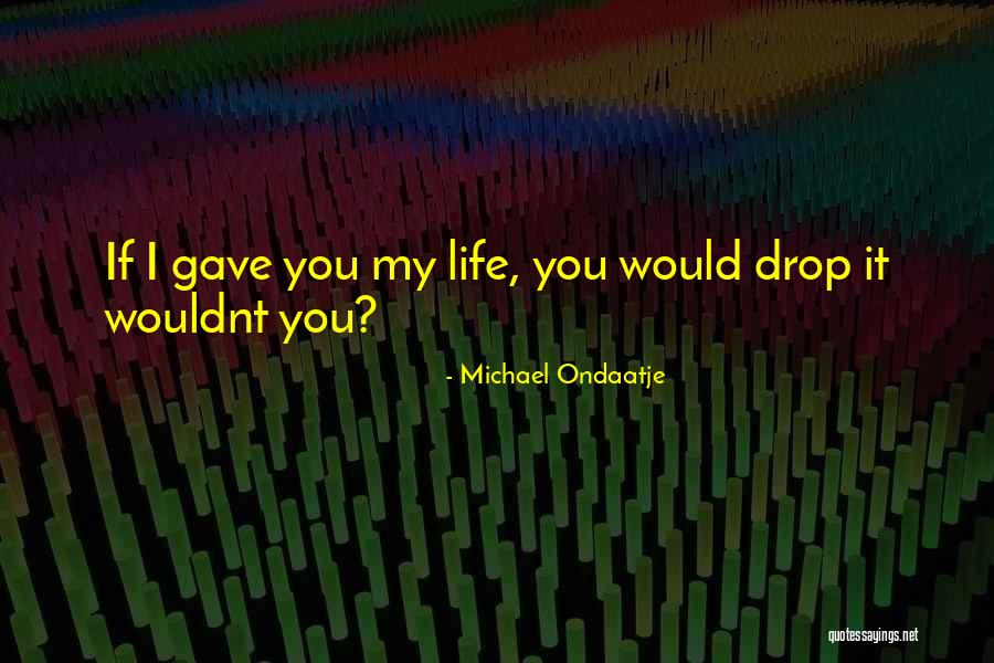 Lavine Bulls Quotes By Michael Ondaatje Lavine Bulls Quotes By Michael Ondaatje