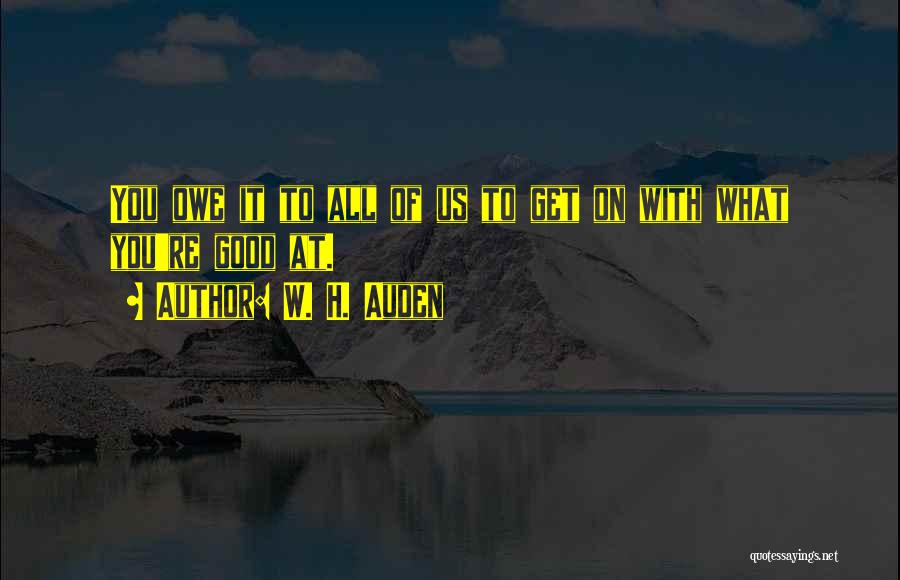 Laviola Restaurant Quotes By W. H. Auden