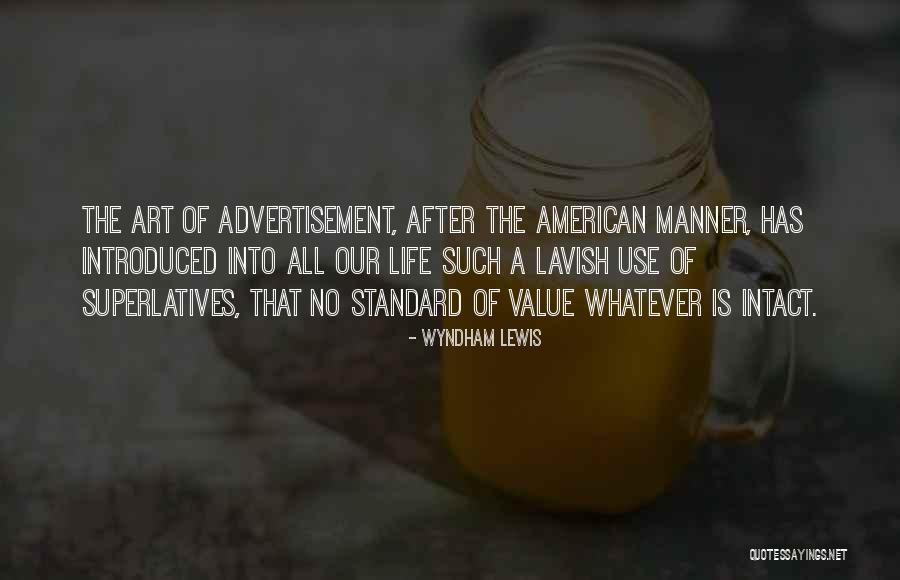 Lavish Life Quotes By Wyndham Lewis Lavish Life Quotes By Wyndham Lewis
