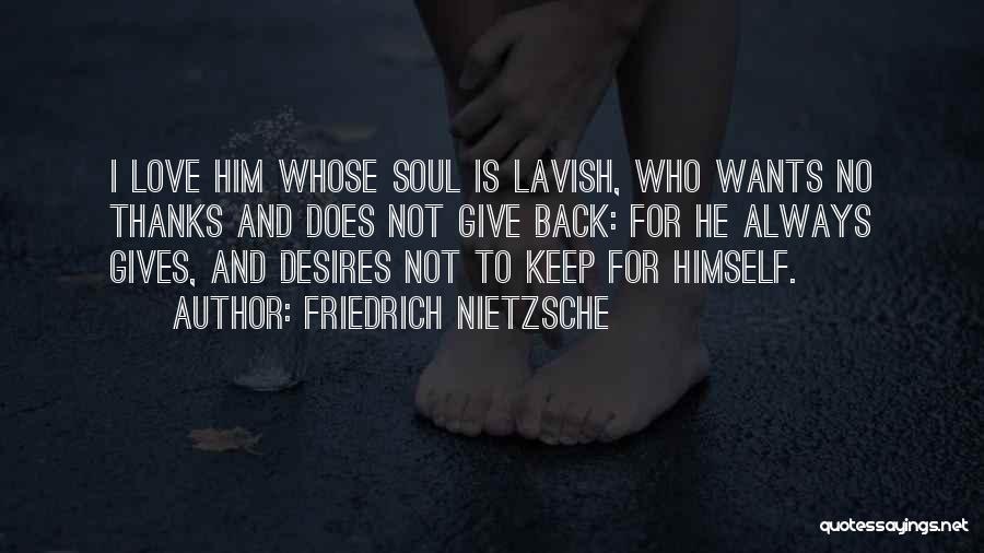 Lavish Love Quotes By Friedrich Nietzsche
