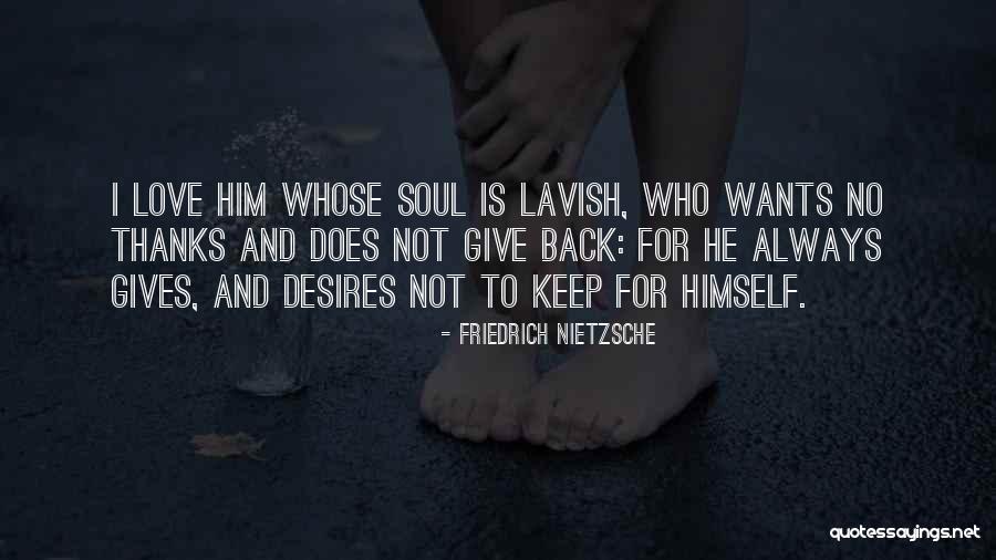 Lavish Love Quotes By Friedrich Nietzsche