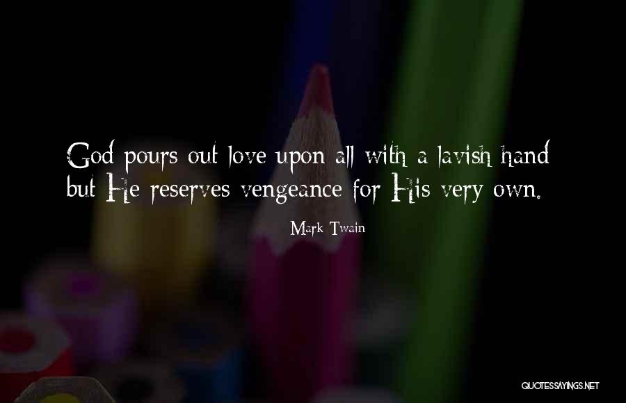 Lavish Love Quotes By Mark Twain Lavish Love Quotes By Mark Twain