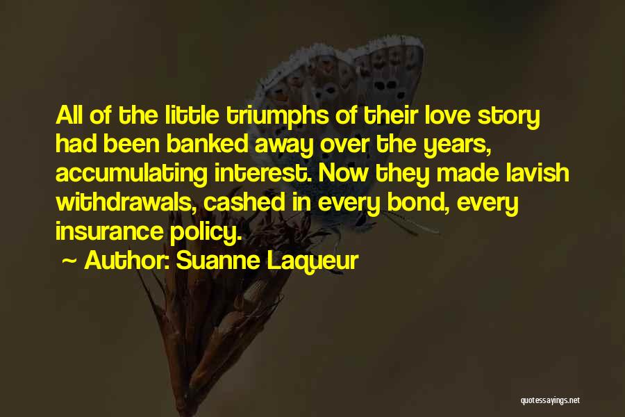 Lavish Love Quotes By Suanne Laqueur