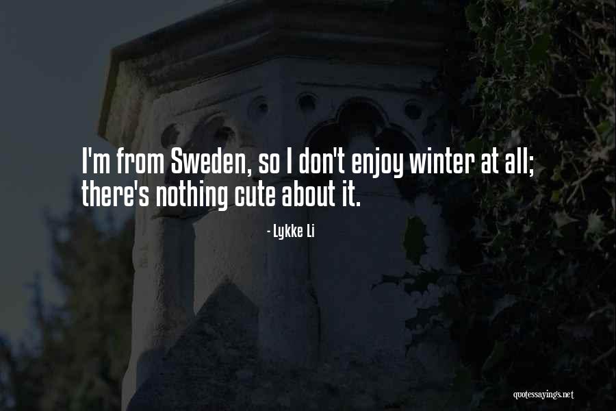 Lavishly Dunn Quotes By Lykke Li Lavishly Dunn Quotes By Lykke Li