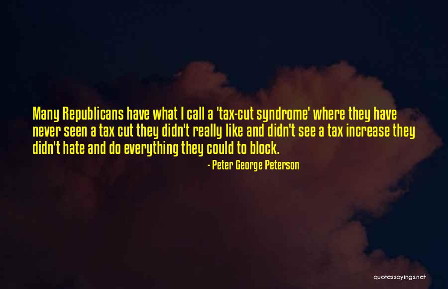 Lavocats County Quotes By Peter George Peterson Lavocats County Quotes By Peter George Peterson